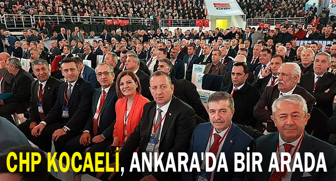 CHP Kocaeli, Ankara'da bir arada