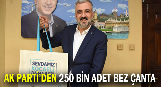 AK Parti’den 250 bin adet bez çanta