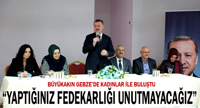 “Yaptığınız fedakarlıkları unutmayacağız”