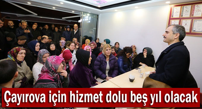Çayırova için hizmet dolu beş yıl olacak