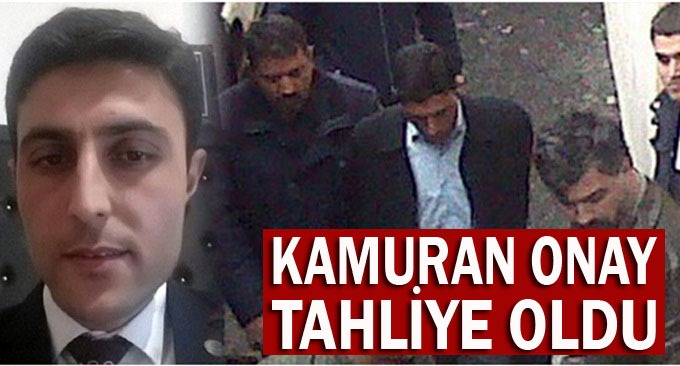 Kamuran Onay tahliye oldu