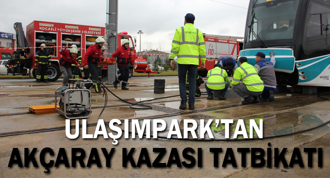 Ulaşımpark’tan Akçaray kazası tatbikatı