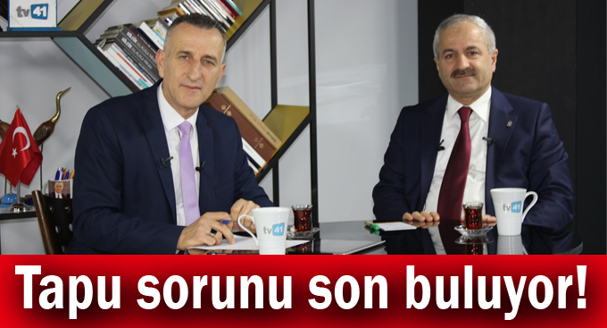 Büyükgöz, “Tapu bekleyenlere müjde yakın”