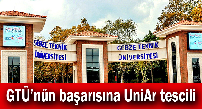 GTÜ’nün başarısına UniAr tescili