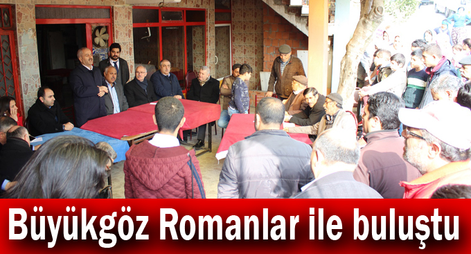 Büyükgöz Romanlar ile buluştu