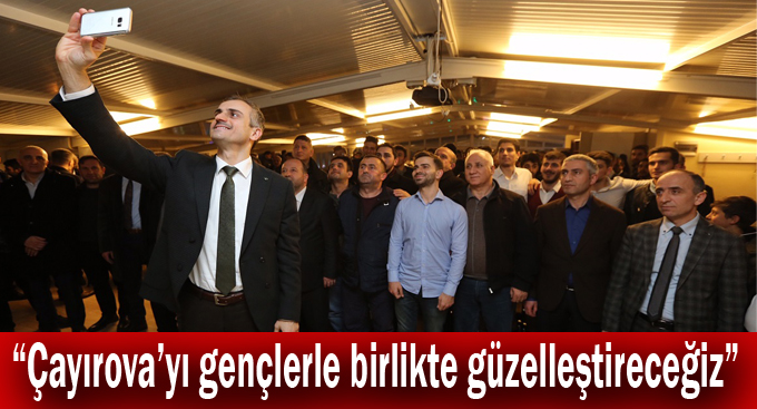 Çiftçi, “Çayırova’yı gençlerle birlikte güzelleştireceğiz”