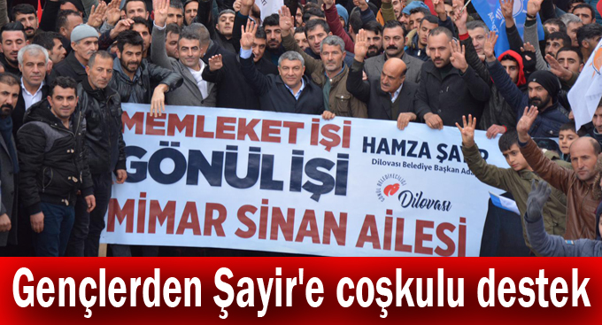 Gençlerden Şayir'e coşkulu destek