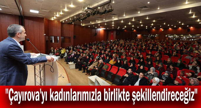 Çiftçi, "Çayırova'yı kadınlarımızla birlikte şekillendireceğiz"