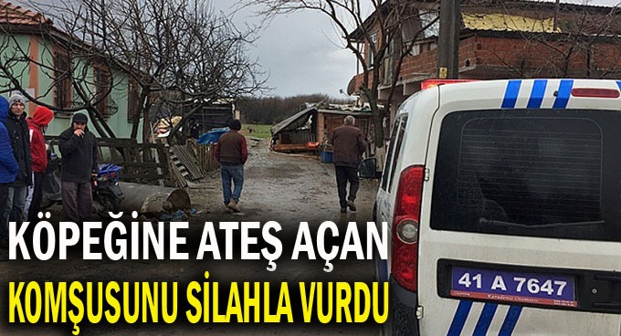 Köpeğine ateş açan komşusunu vurdu!