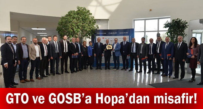 GTO ve GOSB’a Hopa’dan misafir!