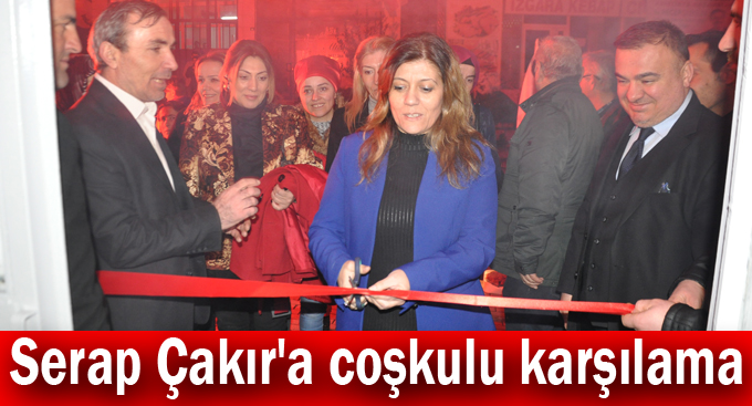 Serap Çakır'a coşkulu karşılama