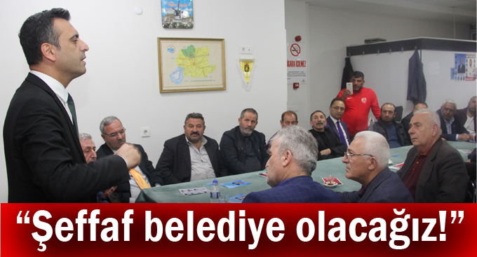 Törk, “Şeffaf belediye olacağız!”