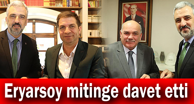 Eryarsoy mitinge davet etti