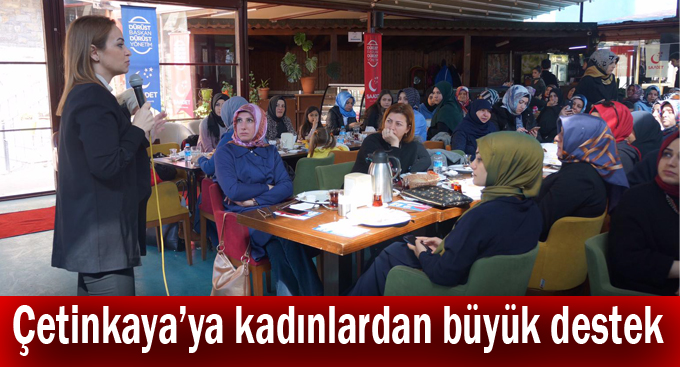 Çetinkaya'ya kadınlardan büyük destek