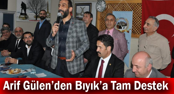 Arif Gülen’den Bıyık’a Tam Destek