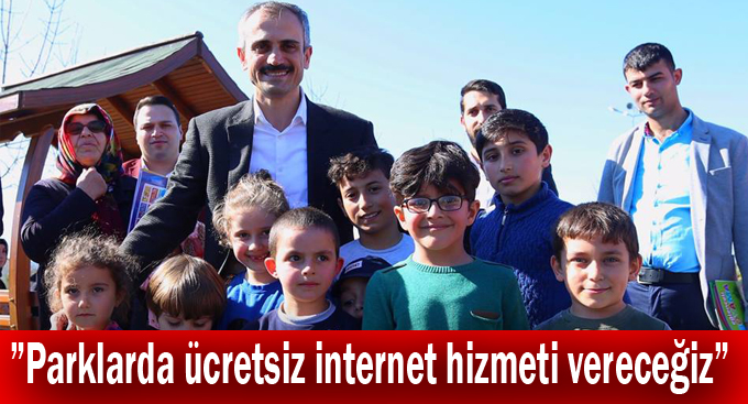 Çiftçi, ”Parklarda ücretsiz internet hizmeti vereceğiz”