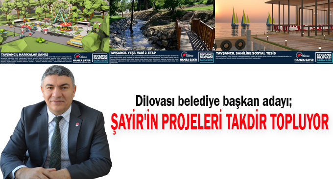 Şayir'in projeleri takdir topluyor
