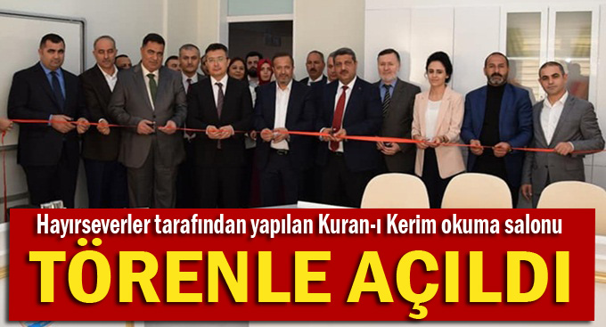 Kuran-ı Kerim Okuma Salonu açıldı