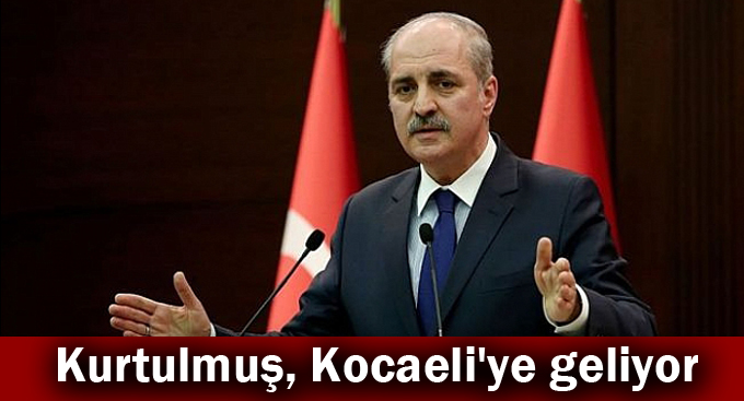 Kurtulmuş, Kocaeli'ye geliyor