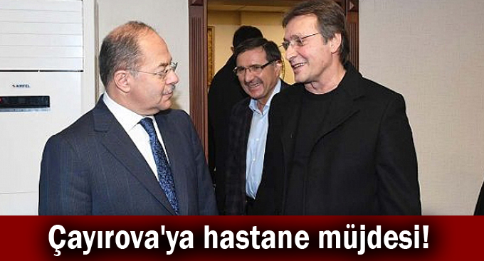 Çayırova'ya hastane müjdesi!