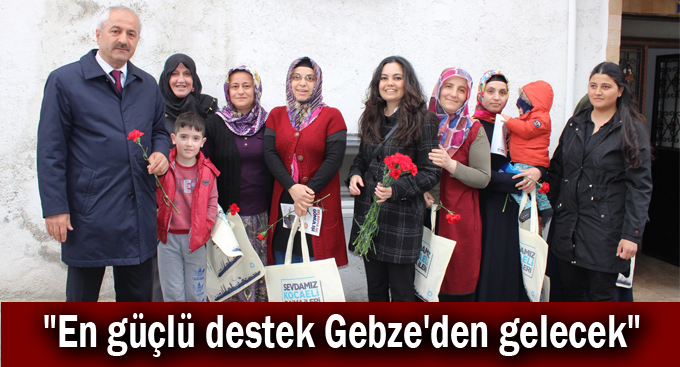 Büyükgöz, "En güçlü destek Gebze'den gelecek"