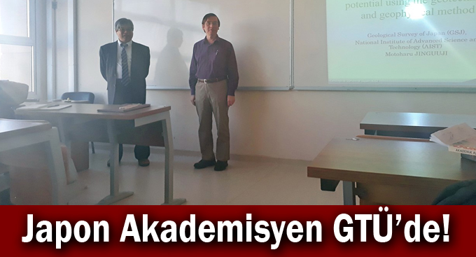 Japon Akademisyen GTÜ’de!
