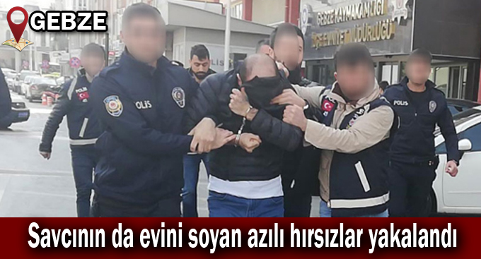 Gebze Cumhuriyet Savcısı'nın evini soydular!