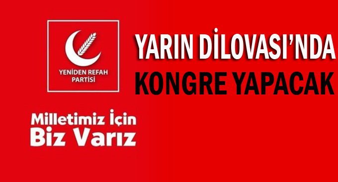 Dilovası Yeniden Refah'ta tek adaylı kongre