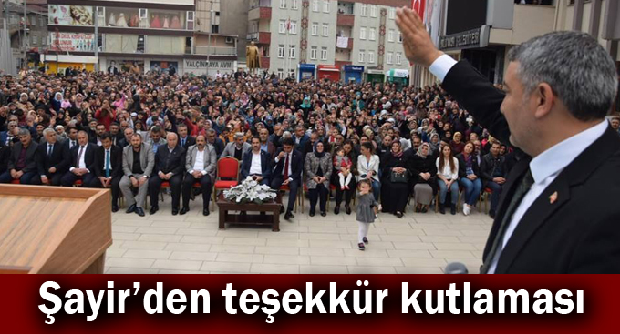 Şayir'den teşekkür kutlaması