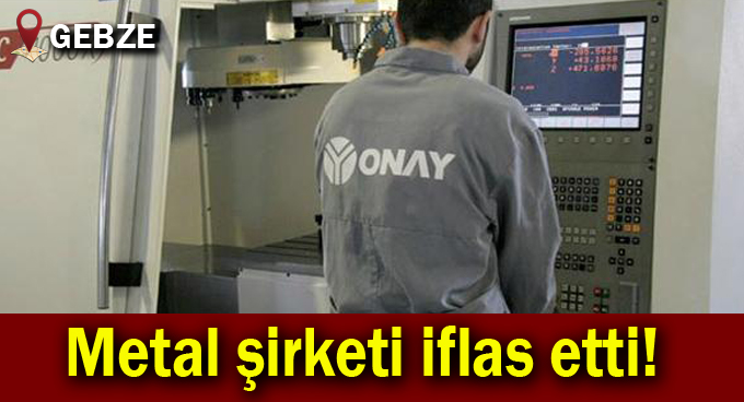 Metal şirketi iflas etti!