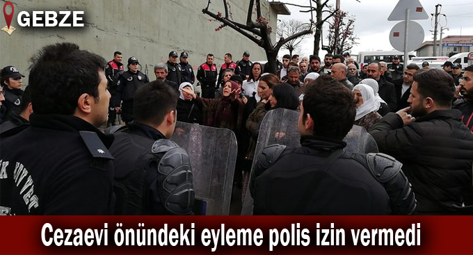 Gebze'de cezaevi önünde eylem yapmak istediler!