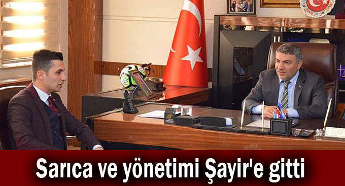 Sarıca ve yönetimi Şayir'e gitti
