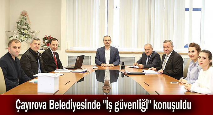 Çayırova Belediyesinde "İş güvenliği" konuşuldu