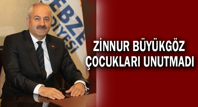 Zinnur Büyükgöz çocukları unutmadı