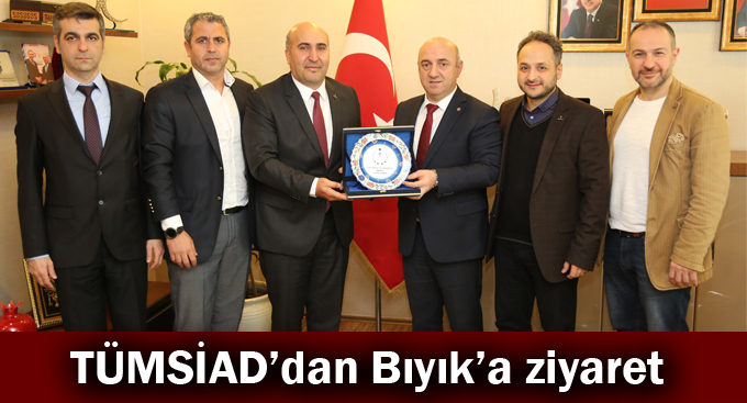 TÜMSİAD'dan Bıyık'a ziyaret