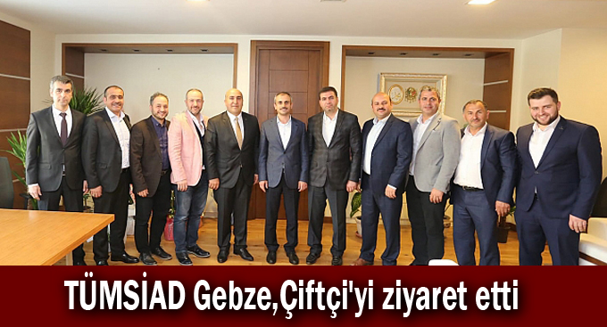 TÜMSİAD Gebze,Çiftçi'yi ziyaret etti