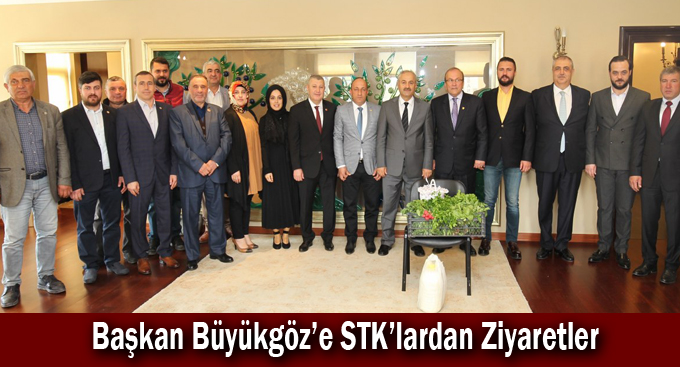 Başkan Büyükgöz’e STK’lardan Ziyaretler