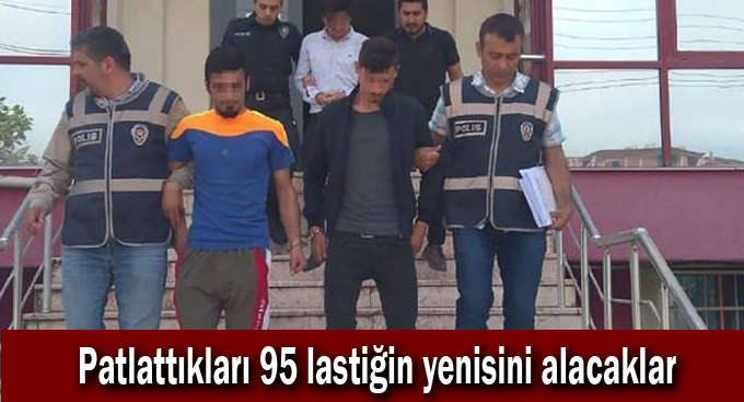 Patlattıkları 95 lastiğin yenisini alacaklar