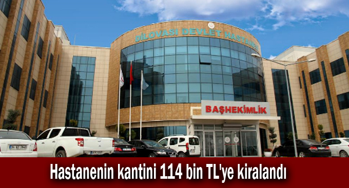 Hastanenin kantini 114 bin TL'ye kiralandı