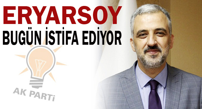 Abdullah Eryarsoy istifa ediyor
