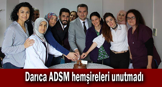 Darıca ADSM hemşireleri unutmadı