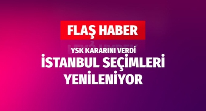 İstanbul seçimleri yenileniyor!