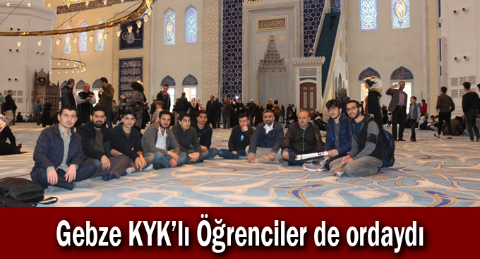 Gebze KYK’lı Öğrenciler de ordaydı