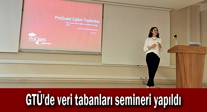 GTÜ'de veri tabanları semineri yapıldı