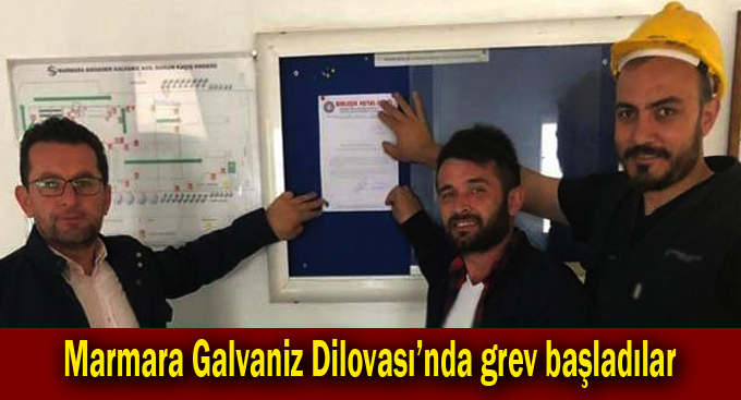 Marmara Galvaniz Dilovası'nda greve başladılar