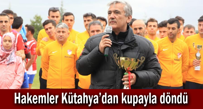 Hakemler Kütahya’dan kupayla döndü