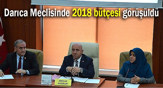 Darıca Meclisinde 2018 bütçesi görüşüldü