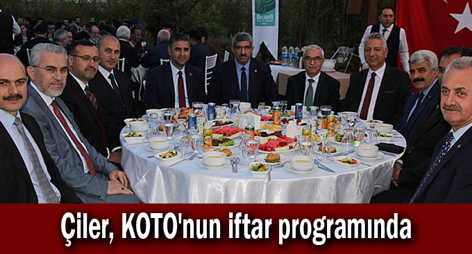 Çiler, KOTO'nun iftar programında