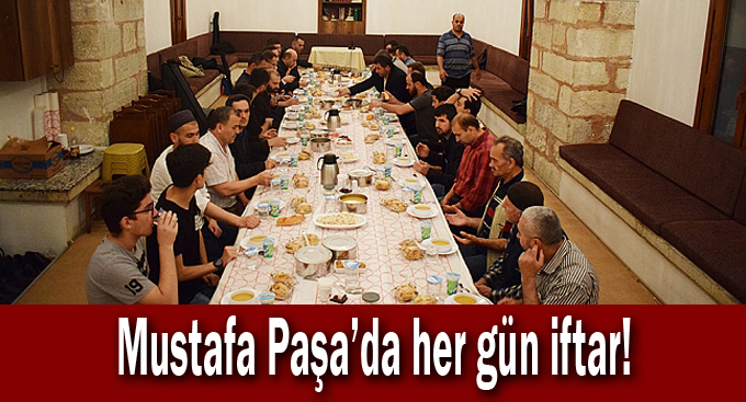 Mustafa Paşa’da her gün iftar!