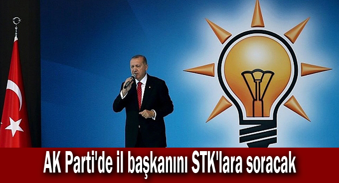AK Parti'de ilk başkanını STK'lara soracak